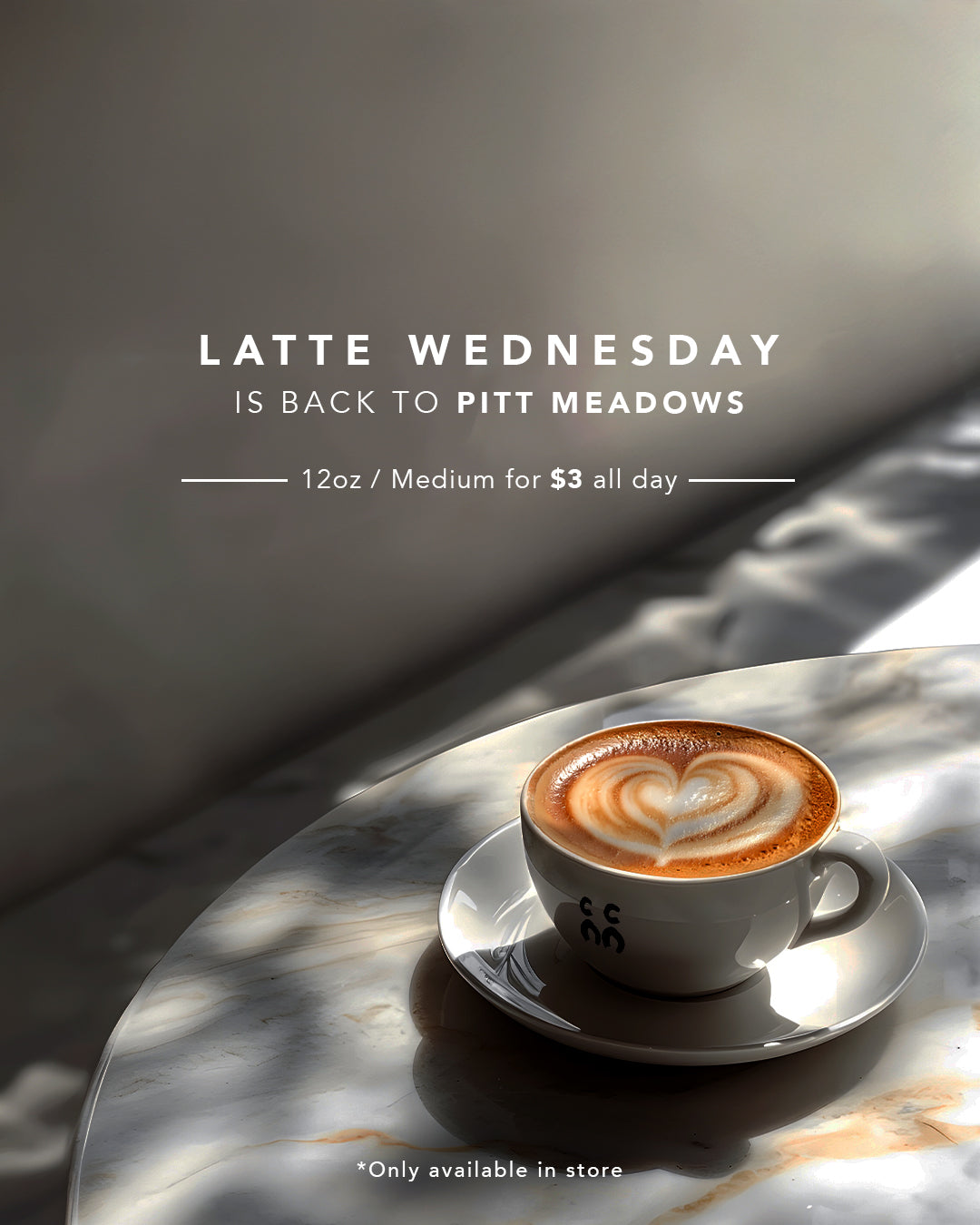 Enjoy a 12oz/Medium Latte for just $3 at C Market Coffee Pitt Meadows
Available all day every Wednesday
Perfect for your mid-week coffee craving